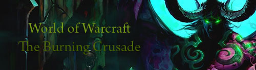 World of Warcraft:The Burning Crusade и крадкий обзор новых патчей